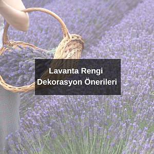 Lavanta Rengi Dekorasyon Önerileri